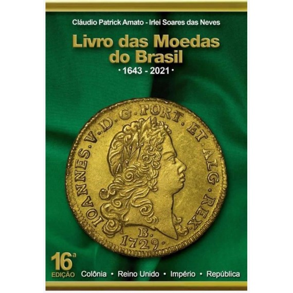 Catálogo de Moedas do Brasil Amato Irlei 2021 16ª Edição.