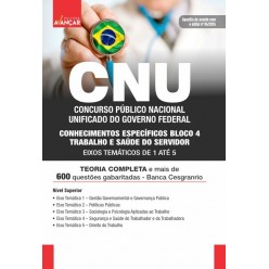 CNU - Concurso Nacional Unificado - BLOCO 4 - CONHECIMENTOS ESPECÍFICOS - Eixos Temáticos 1 até 5 - E-BOOK - Liberação Imediata
