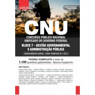 CNU - Concurso Nacional Unificado - BLOCO 7 - Gestão Governamental e Administração Pública - Conhecimentos gerais e específicos: IMPRESSA - FRETE GRÁTIS