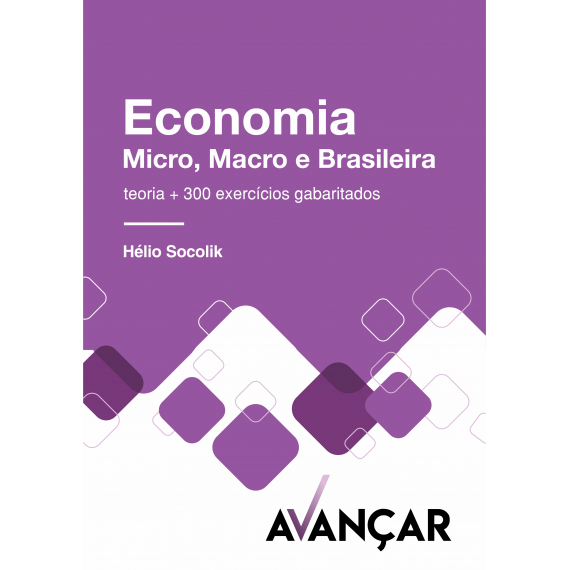 Economia - Micro, Macro e Brasileira: IMPRESSO + E-BOOK - Liberação Imediata