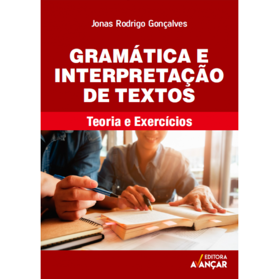 Gramática Interpretação de Textos - Teoria e Exercícios - Impresso