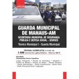 GUARDA MUNICIPAL DE MANAUS - GCM AM - Técnico Municipal I - Guarda Municipal - IMPRESSA + E-BOOK - Liberação Imediata