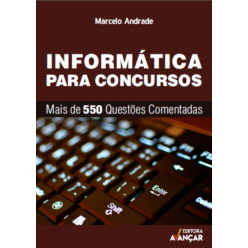 Informática para Concursos - Questões Comentadas - Ebook