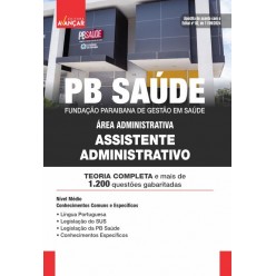 PB Saúde - Assistente Administrativo: E-BOOK - Liberação Imediata