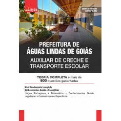Prefeitura Águas Lindas de Goiás - Auxiliar de Creche e Transporte Escolar: E-BOOK - Liberação Imediata