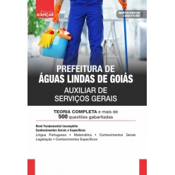 Prefeitura Águas Lindas de Goiás - Auxiliar de Serviços Gerais: IMPRESSA + E-BOOK - Liberação Imediata