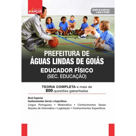 Prefeitura Águas Lindas de Goiás - Educador Físico - Sec. de Educação: IMPRESSA + E-BOOK - Liberação Imediata