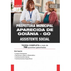 Prefeitura de Aparecida de Goiânia GO 2024 - Assistente Social: E-BOOK - Liberação Imediata