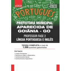 Prefeitura de Aparecida de Goiânia GO 2024 - Professor Língua Portuguesa e Inglês: E-BOOK - Liberação Imediata