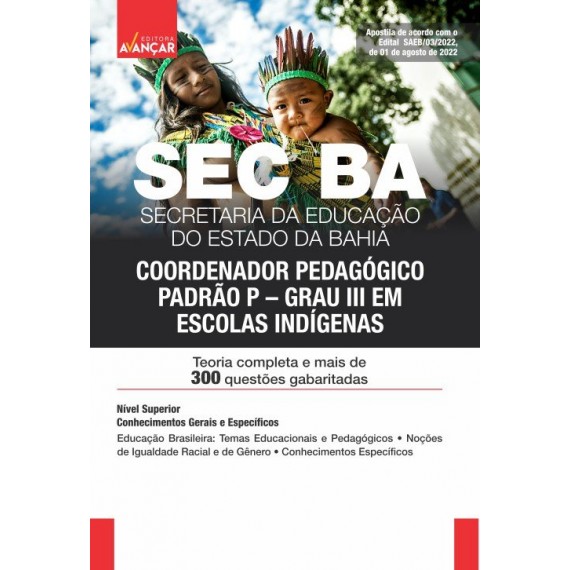 SEC BA - Secretaria de Educação da Bahia - Coordenador Pedagógico Padrão P/Grau III  em Escolas Indígenas - IMPRESSA - E-book de bônus com Liberação Imediata