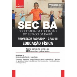 SEC BA - Secretaria de Educação da Bahia - Professor Padrão P/Grau III: Educação Física - E-BOOK - Liberação Imediata
