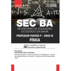 SEC BA - Secretaria de Educação da Bahia - Professor Padrão P/Grau III: Física - E-BOOK - Liberação Imediata