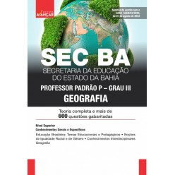 SEC BA - Secretaria de Educação da Bahia - Professor Padrão P/Grau III: Geografia - E-BOOK - Liberação Imediata