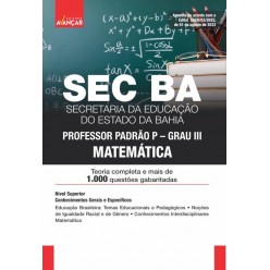 SEC BA - Secretaria de Educação da Bahia - Professor Padrão P/Grau III: Matemática - E-BOOK - Liberação Imediata