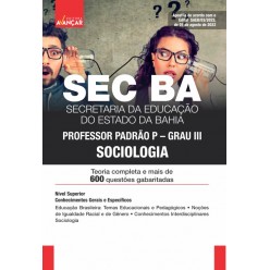 SEC BA - Secretaria de Educação da Bahia - Professor Padrão P/Grau III: Sociologia - E-BOOK - Liberação Imediata
