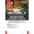 SED SANTA CATARINA SC 2024 - Educação Indígena - Professor: Língua Portuguesa e Literatura: IMPRESSA + E-BOOK - Frete Grátis