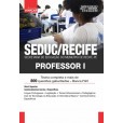 SEDUC / SME RECIFE - Secretaria de Educação do Município de Recife - PE: Professor I: IMPRESSA - FRETE GRÁTIS + E-BOOK