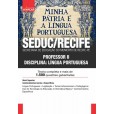 SEDUC / SME RECIFE - Secretaria de Educação do Município de Recife - PE: Professor II - LÍNGUA PORTUGUESA: IMPRESSA - FRETE GRÁTIS + E-BOOK