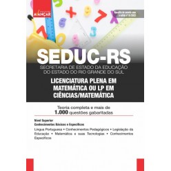 SEDUC RS - Secretaria de Estado da Educação do Estado do Rio Grande do Sul - Licenciatura Plena em Matemática ou LP em Ciências/Matemática: E-BOOK - Liberação Imediata