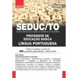 SEDUC TO - Secretaria da Educação do Estado do Tocantins TO - Professor de Educação Básica - Língua Portuguesa - E-BOOK - Liberação Imediata