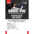 SEEC RN - PROFESSOR DE FÍSICA: IMPRESSO + E-BOOK - Liberação Imediata