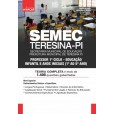 SEMEC - TERESINA PI - Professor 1º Ciclo - Educação Infantil e Anos Iniciais (1º ao 5º ano): IMPRESSA + E-BOOK - FRETE GRÁTIS