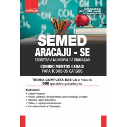 SEMED ARACAJU SE - PROFESSOR - Conhecimentos básicos para todos os cargos: E-BOOK - Liberação Imediata