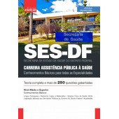 SES DF - Carreira de Assistência Pública à Saúde - Conhecimentos para todas as especialidades