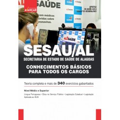 SESAU AL - Secretaria de Estado de Saúde de Alagoas: Conhecimentos Básicos para todos os cargos - E-book