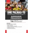 SME PALMAS TO 2024 - Supervisor Pedagógico: IMPRESSO + E-BOOK - Frete Grátis