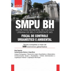 SMPU BH - Secretaria Municipal de Política Urbana de Belo Horizonte - Fiscal de controle Urbanístico e Ambiental: E-BOOK - Liberação Imediata