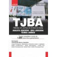 TJBA- Tribunal de Justiça da Bahia - Analista Judiciário - Área Judiciária - Técnico Judiciário: E-BOOK - Liberação Imediata