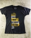 Camiseta Fuck You! I Wont do what you tell me! - Paranoid Music Store